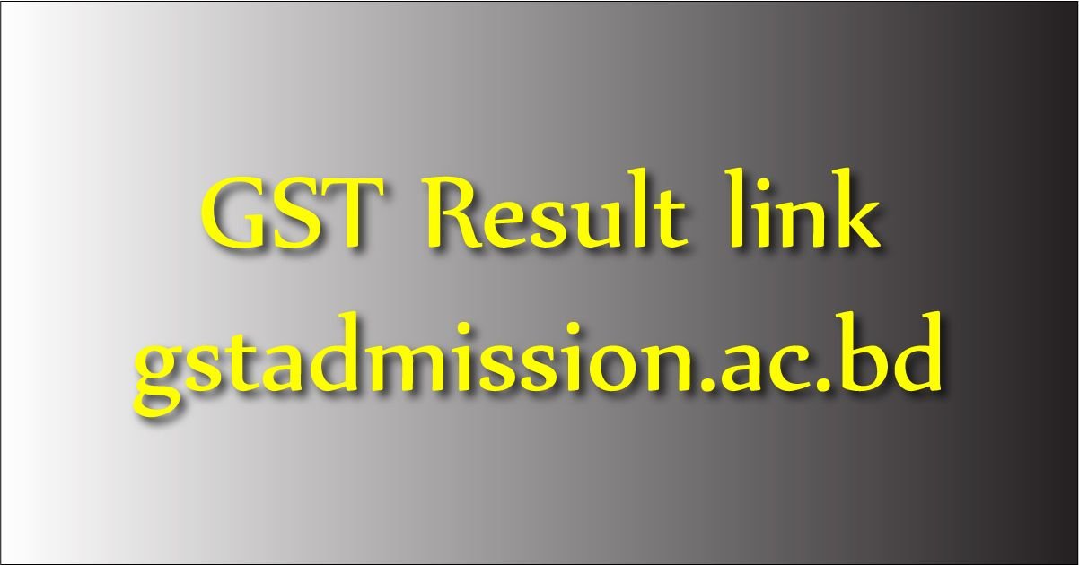 gstadmission ac bd Result