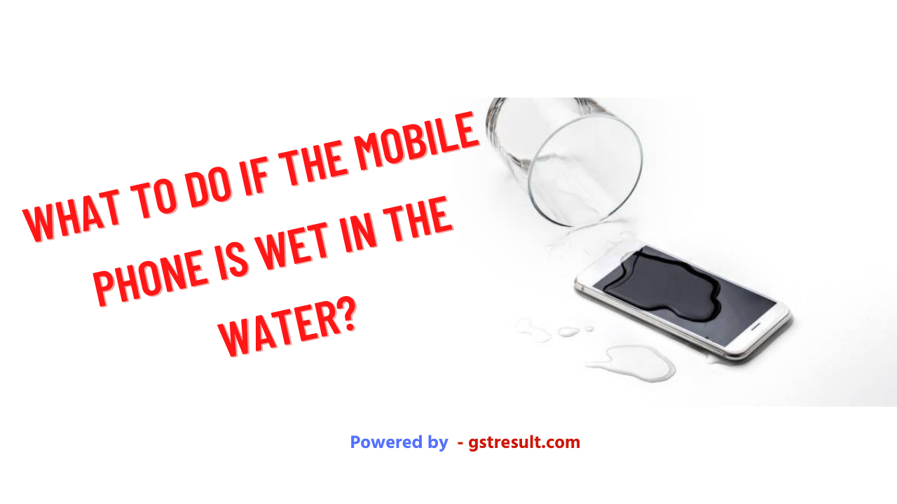 what-to-do-if-the-mobile-phone-is-wet-in-the-water